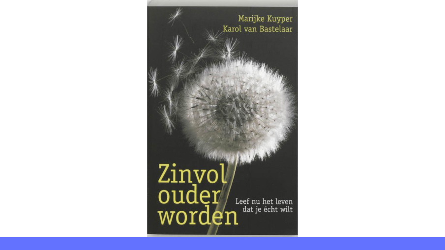 Zinvol ouder worden – Marijke Kuyper